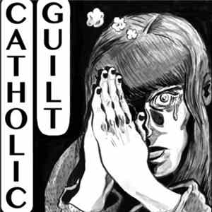 Catholic Guilt - Catholic Guilt FLAC