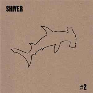 Shiver - Shiver #2 FLAC