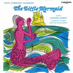 Hans Christian Andersen - Cathleen Nesbitt, R. P. Keigwin, Howard Sackler - The Little Mermaid FLAC