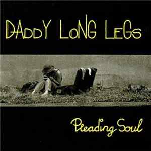 Daddy Long Legs - Pleading Soul FLAC