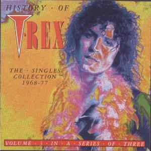 T-Rex - History Of T•Rex - The Singles Collection 1968-77 Volume 3 FLAC