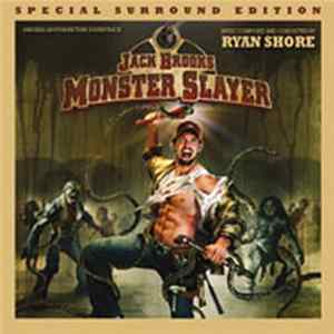 Ryan Shore - Jack Brooks: Monster Slayer (Special Surround Edition)(Original Motion Picture Soundtrack) FLAC
