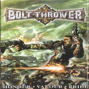Bolt Thrower - Honour - Valour - Pride FLAC