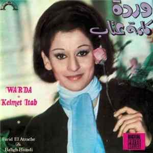 وردة = Warda - كلمة عتاب = Kelmet Itab FLAC