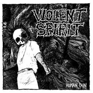 Violent Spirit - Human Pain FLAC
