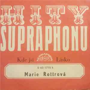 Marie Rottrová - Kde Jsi / Lásko FLAC