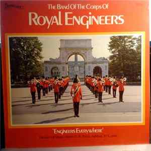 The Band Of The Corps Of Royal Engineers - Engineers Everywhere FLAC
