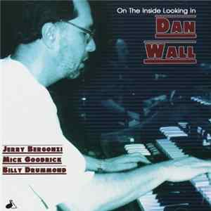 Dan Wall - On The Inside Looking In FLAC
