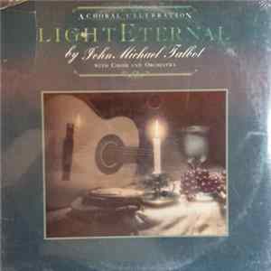 John Michael Talbot With Choir And Orchestra - Light Eternal FLAC