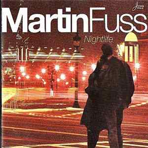 Martin Fuss - Nightlife FLAC