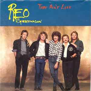 REO Speedwagon - That Ain't Love FLAC