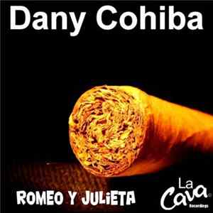 Dany Cohiba - Romeo Y Julieta FLAC