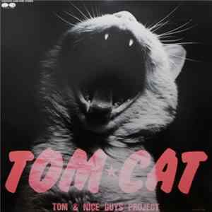 Tom & Nice Guys Project - Tom★Cat FLAC