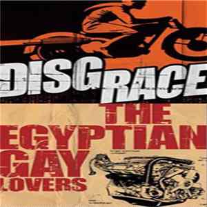 Disgrace / The Egyptian Gay Lovers - Disgrace / The Egyptian Gay Lovers FLAC