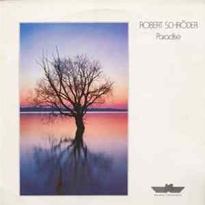 Robert Schröder - Paradise FLAC