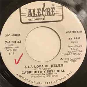 Cabrerita Y Sus Ideas - A La Loma De Belen FLAC