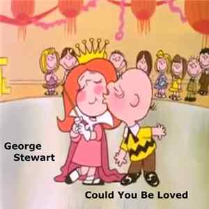 George Stewart - Could You Be Loved FLAC