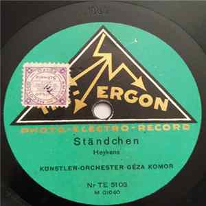 Künstler-Orchester Géza Komor - Ständchen / Glühwürmchen-Idyll FLAC