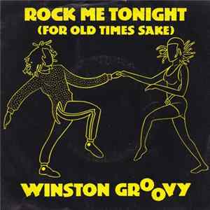 Winston Groovy - Rock Me Tonight (For Old Times Sake) FLAC