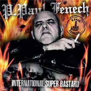 P. Paul Fenech - International Super Bastard FLAC