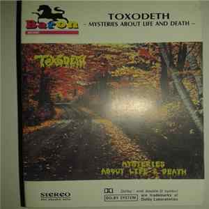 Toxodeth - Mysteries About Life And Death FLAC