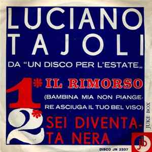 Luciano Tajoli - Il Rimorso (Bambina Mia Non Piangere)/Sei Diventata Nera FLAC