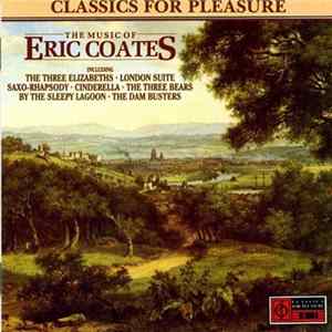 Eric Coates - The Music Of Eric Coates FLAC