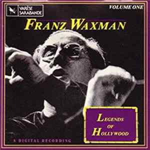 Franz Waxman - Legends Of Hollywood: Franz Waxman Vol. 1 FLAC