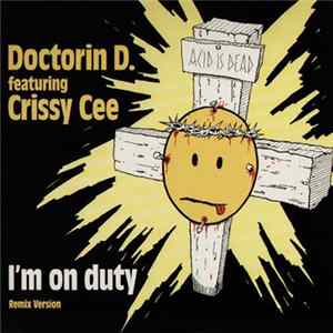 Doctorin D. Featuring Crissy Cee - I'm On Duty (Remix Version) FLAC