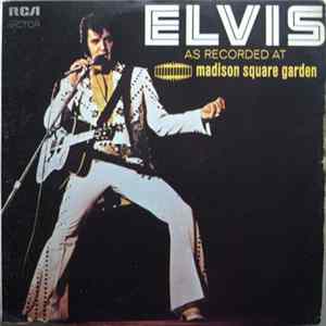 Elvis Presley - Elvis As Recorded At Madison Square Garden FLAC