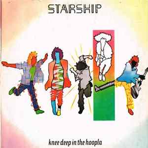 Starship - Knee Deep In The Hoopla FLAC