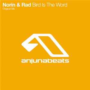 Norin & Rad - Bird Is The Word FLAC