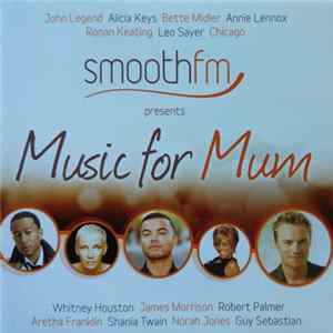 Various - Smooth FM Presents Music For Mum FLAC