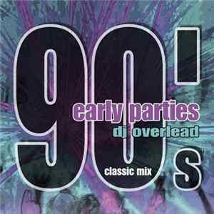 DJ Overlead - 90's Early Parties (Classic Mix) FLAC
