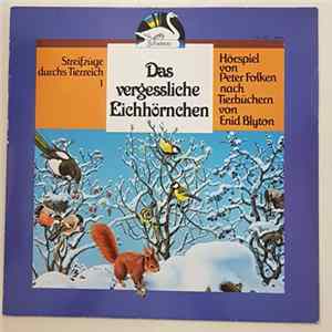 Enid Blyton - Peter Folken - Streifzüge Durchs Tierreich 1 - Das Vergeßliche Eichhörnchen FLAC