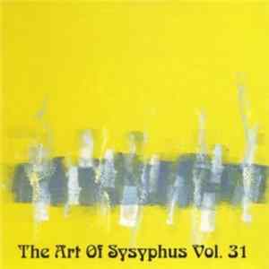 Various - The Art Of Sysyphus Vol. 31 FLAC