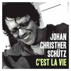 Johan Christher Schütz - C'est La Vie FLAC