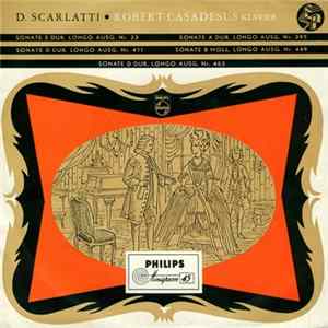 D. Scarlatti ● Robert Casadesus - Sonate, Longo Ausg. Nr. 23 - 395 - 411 - 449 - 463 FLAC