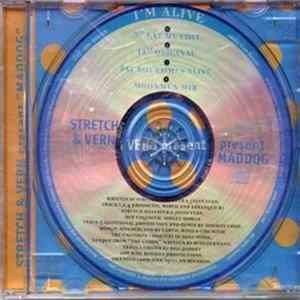 Stretch & Vern Present Maddog - I'm Alive FLAC