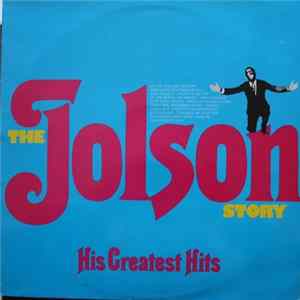Al Jolson - The Jolson Story - His Greatest Hits FLAC