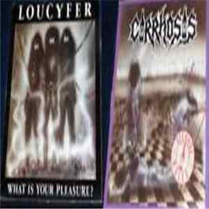 Loucyfer / Cirrhosis - What Is Your Pleasure / Alcohol Rules FLAC