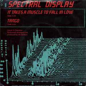 Spectral Display - It Takes A Muscle To Fall In Love FLAC