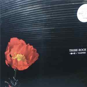 Tribe Rock - 一輪の花 / Vampire FLAC