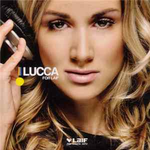 Lucca - Lucca For Laif FLAC