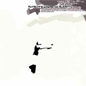 Autechre - Chiastic Slide FLAC