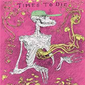 Car Seat Headrest - Times To Die FLAC