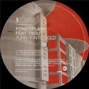 Powerplant Feat. Trout - Turn It Into Gold FLAC