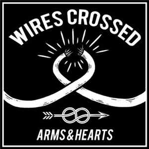 Arms & Hearts - Wires Crossed FLAC