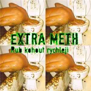 EXTRA METH - Rub Kohout Rychleji FLAC