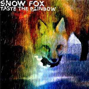 Snow Fox - Taste The Rainbow FLAC